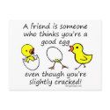 A friend is someone postcards
