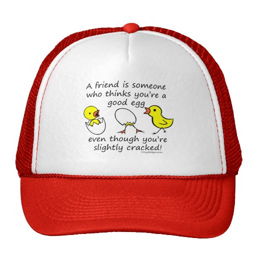 A friend is someone trucker hats