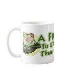 A Frog's Life - To eat anything that bugs you. Mug