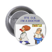a funny doctor joke pinback buttons