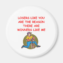 a funny winners and losers joke fridge magnets
