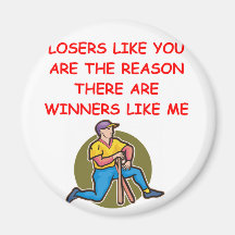a funny winners and losers joke refrigerator magnet