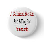 A Girlfriend For Sex And A Dog For Friendship
