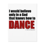 A God the knows how to dance Post Cards