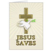 A Golden cross with a white dove and Jesus Saves Greeting Card