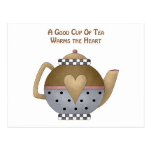 A Good Cup of Tea Warms the Heart Post Card