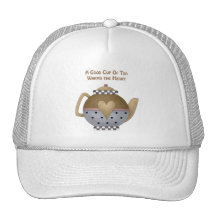 A Good Cup of Tea Warms the Heart Trucker Hat