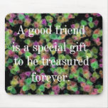 A Good Friend mousepads