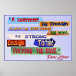 A Government Big Enough Poster