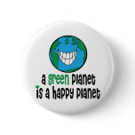 A Green Planet is a Happy Planet Button