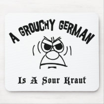 A Grouchy German Is A Sour Kraut Mouse Pads