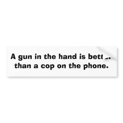 A gun in the hand is better than........ bumper stickers by rcm1942
