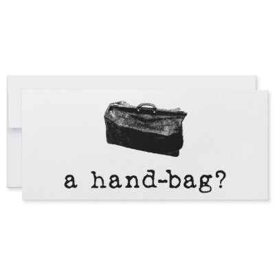 A Handbag? by slagathor