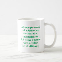 A happy person is not a person in a certain set of mugs