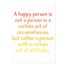 A happy person is not a person in a certain set of post card