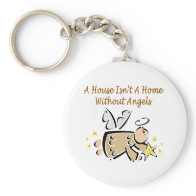 A house isn't a home without angels keychains by freespiritdesigns