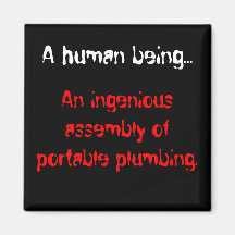 A Human Being - Portable Plumbing Fridge Magnet