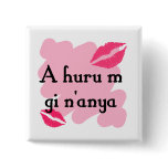 A huru m gi n'anya - Igbo I love you Buttons