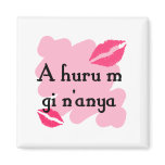 A huru m gi n'anya - Igbo I love you Magnet