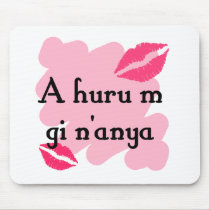 A huru m gi n'anya - Igbo I love you Mouse Pads