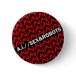 A.i. Sex & Robots Button