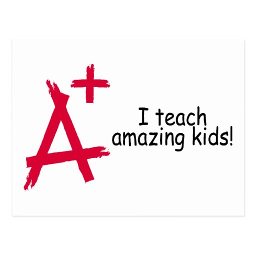 A+ I Teach Amazing Kids Post Cards