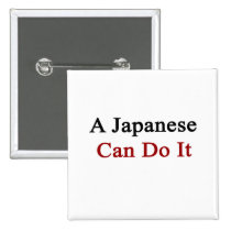 A Japanese Can Do It buttons