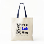 A Labrador Thing Tote Bag