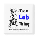 A Labrador Thing Refrigerator Magnet