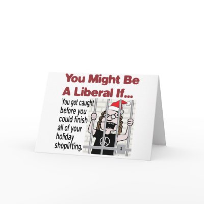 A Liberal’s Holiday Shoplifting by RightWingGifts
