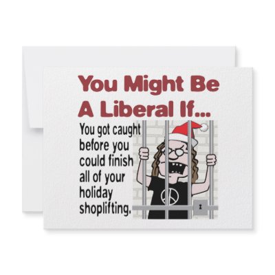 A Liberal’s Holiday Shoplifting by RightWingGifts