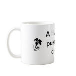 "A lily 'til I'm pushing up daisies" Mug