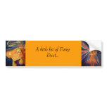 A little bit of Fairy Dust - Bumper Sticker