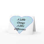 A Little Change A Big Difference Greeting Card