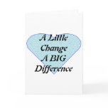 A Little Change A Big Difference Card