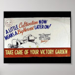 A Little Cultivation Now Means A Big Harves Later posters