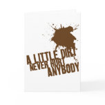 A little dirt never hurt anybody card