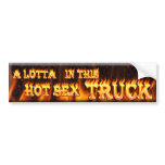 a lotta hot sex in this truck bumper sticker