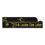 A LUCKY DAY LATER SKATE BOARD bumper stickers