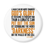 A Man Can No More Diminish God's Glory