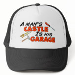 A man's CASTLE is his GARAGE hats