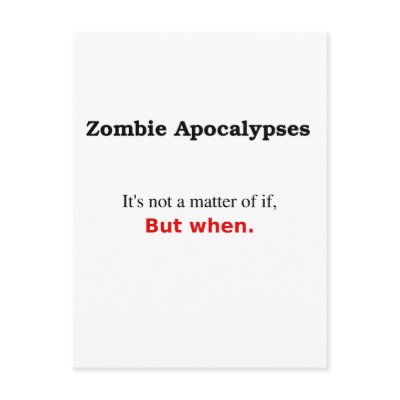 "A Matter of When" Post Card by zombiefreeamerica