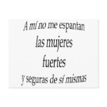 A Mi No Me Espantan Las Mujeres Fuertes Y Seguras Postcard