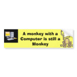 A monkey with a Computer is still a Monkey bumper stickers