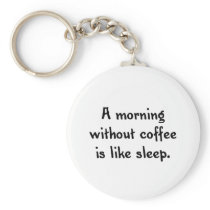 a morning without coffee is like sleep