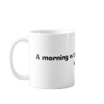 A morning without coffee is like sleep! Mug
