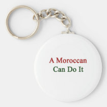 A Moroccan Can Do It keychains