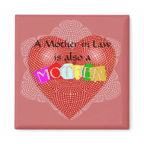 A mother in law is also a mother magnets