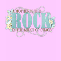 A mother is the rock t-shirts