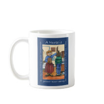 A Nurse is... mug